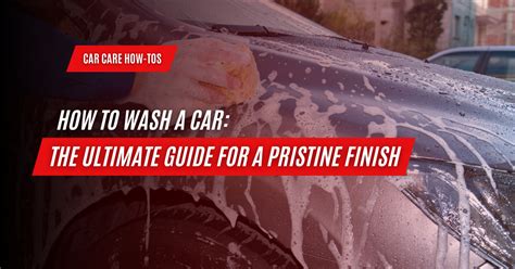 The Ultimate Guide to Car Detailing for a Pristine Finish